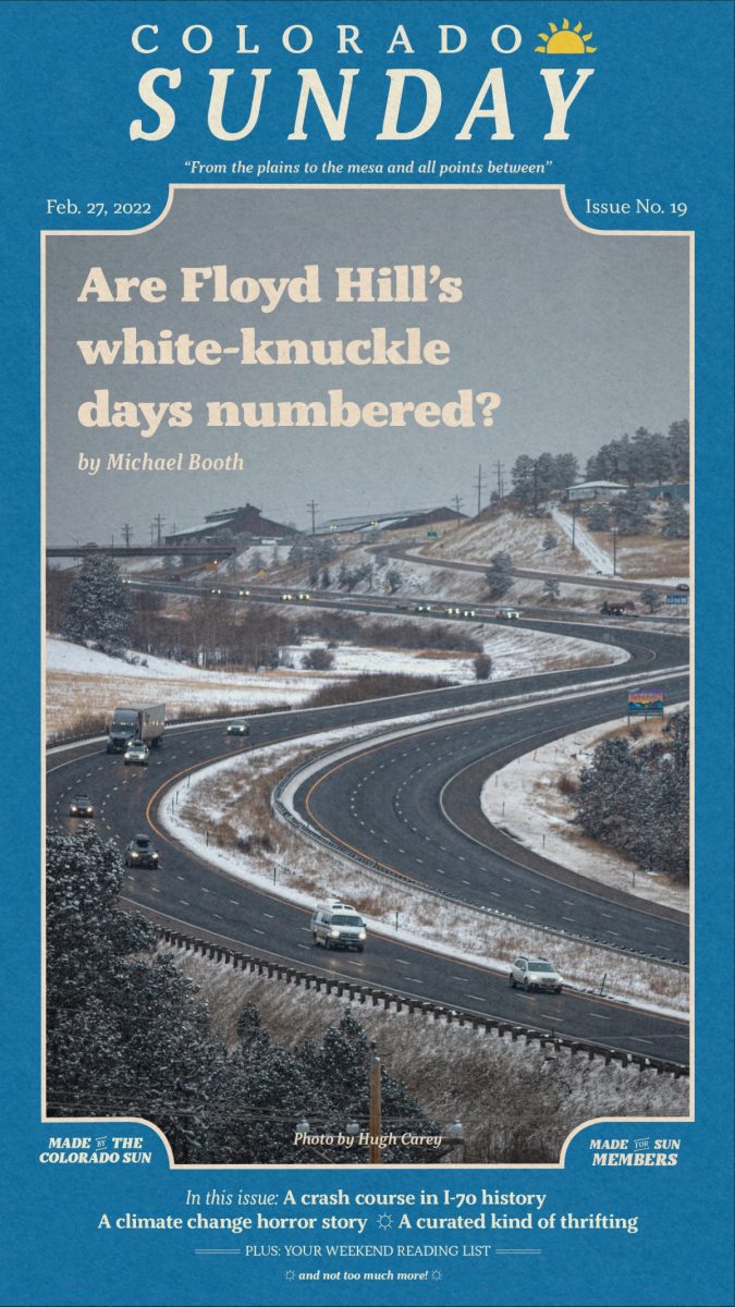 Colorado Sunday issue 19: “Are Floyd Hill's white-knuckle days numbered”