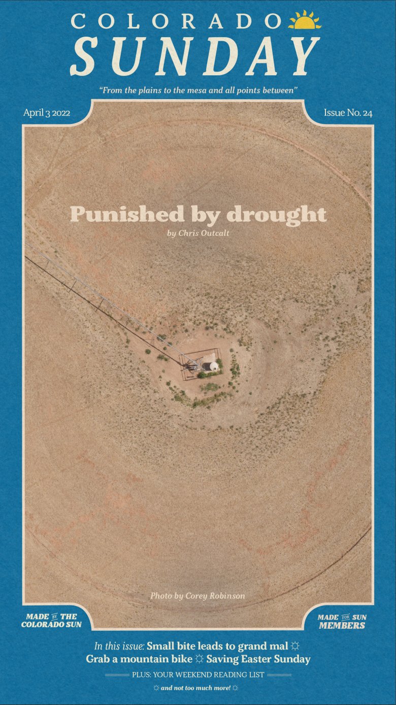 Colorado Sunday issue 24: “Punished by drought”