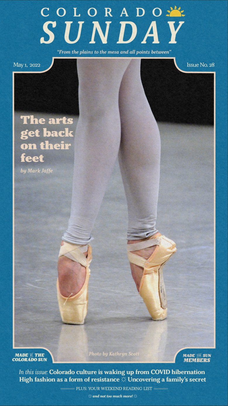 Colorado Sunday issue 28: “The arts get back on their feet”