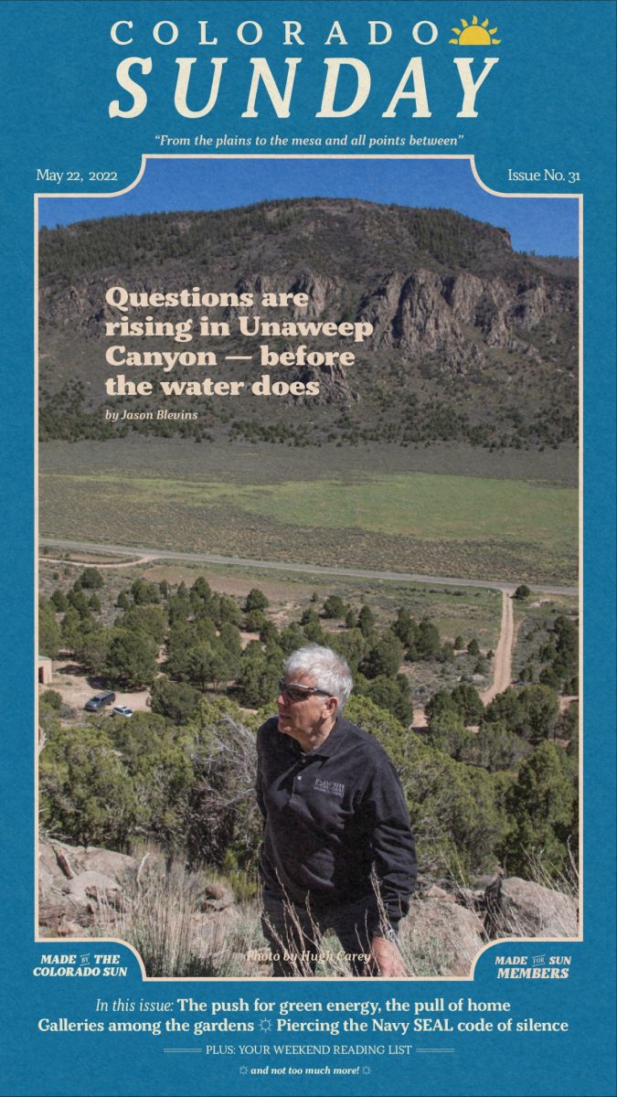 Colorado Sunday issue 31: “Questions are rising in Unaweep Canyon — before the water does”