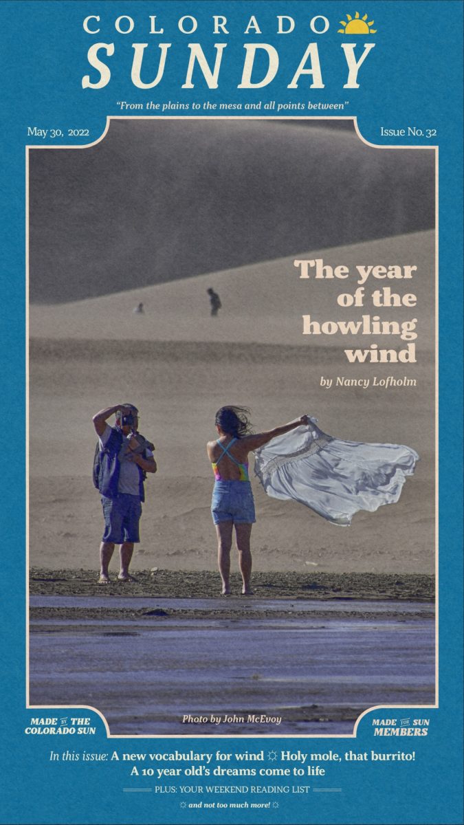 Colorado Sunday issue 32: “The year of the howling wind”