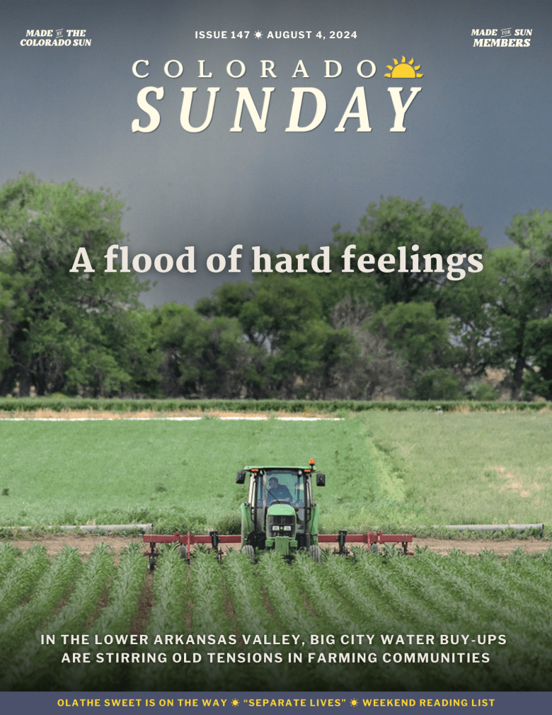 Colorado Sunday issue no. 147: "A flood of hard feelings"