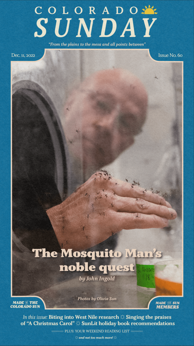 Colorado Sunday issue 60: “The Mosquito Man's noble quest”