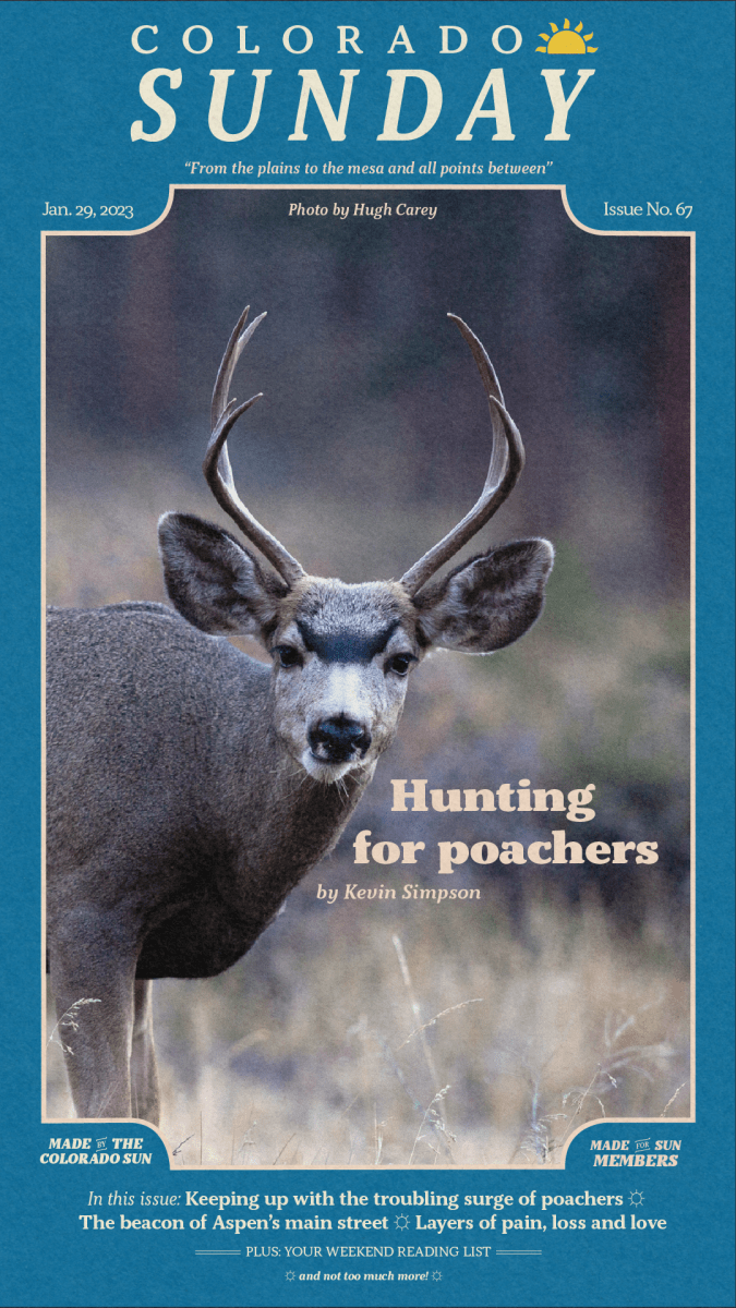 Colorado Sunday issue 67: “Hunting for poachers”