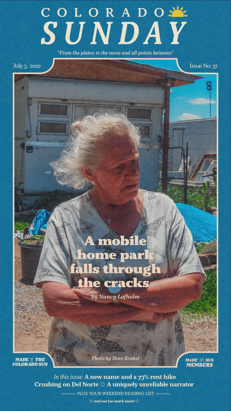 Colorado Sunday issue 37: “A mobile home park falls through the cracks”