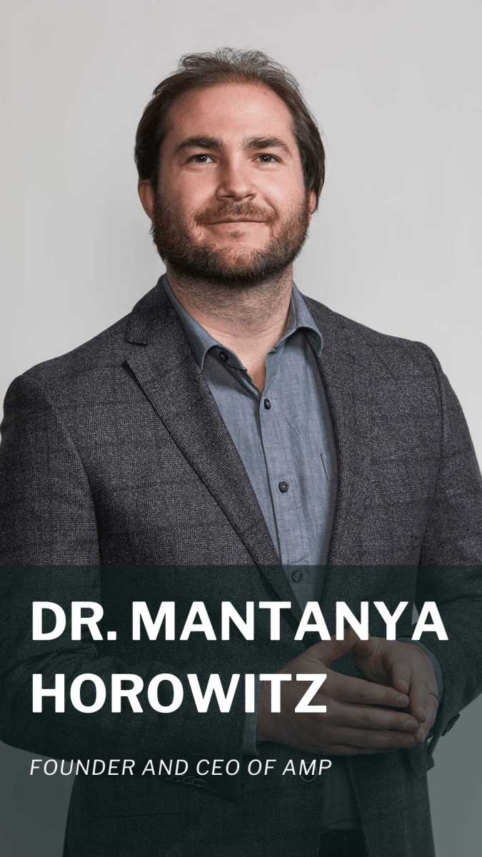 A man with short hair and a beard, wearing a suit jacket and dress shirt, standing against a plain background. Text on the image reads: "Dr. Mantanya Horowitz, Founder and CEO of AMP.