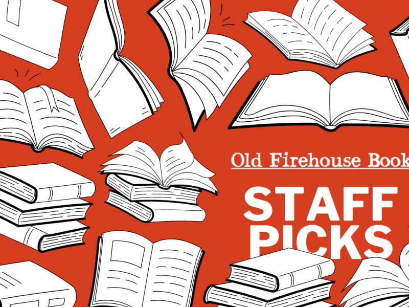 Old Firehouse Books staff picks