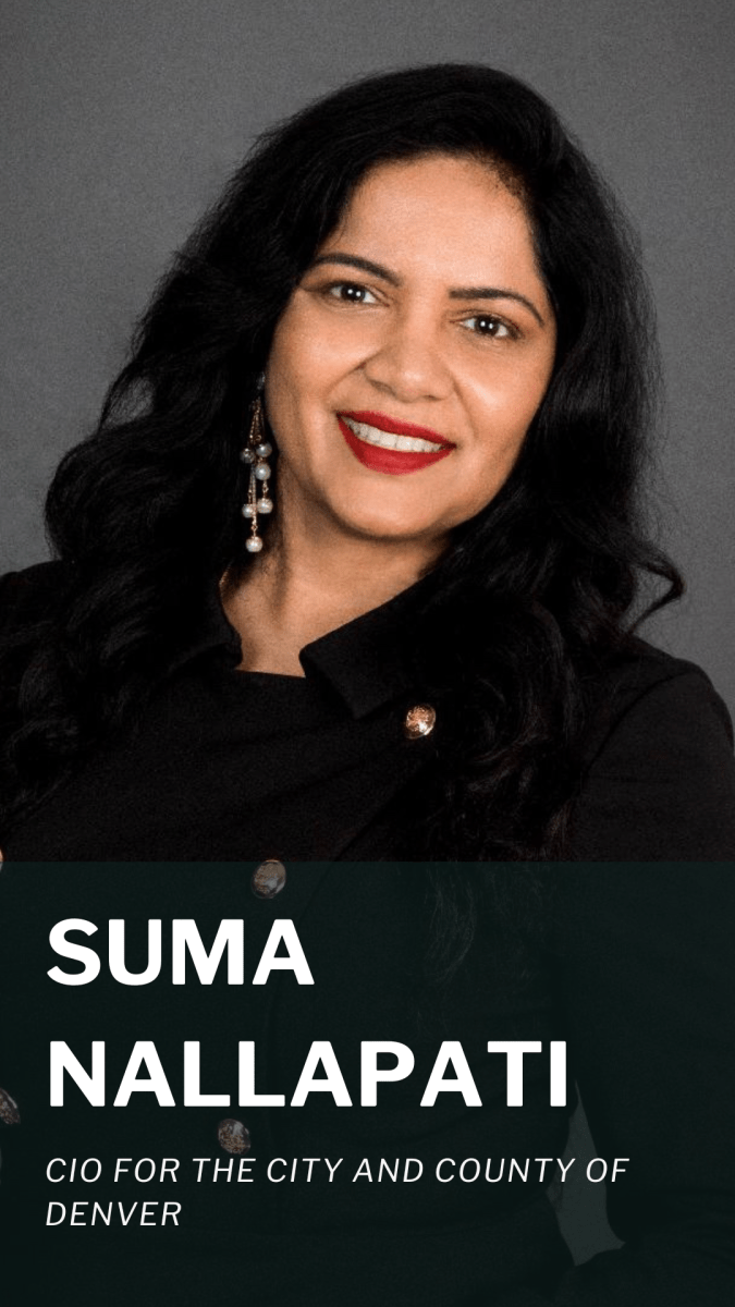 Suma Nallapati, CIO for the City and County of Denver, smiles in a professional headshot. She is wearing a dark top and earrings, set against a plain background.